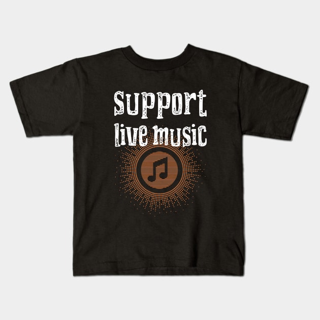 Music Support Live Music Kids T-Shirt by bert englefield 